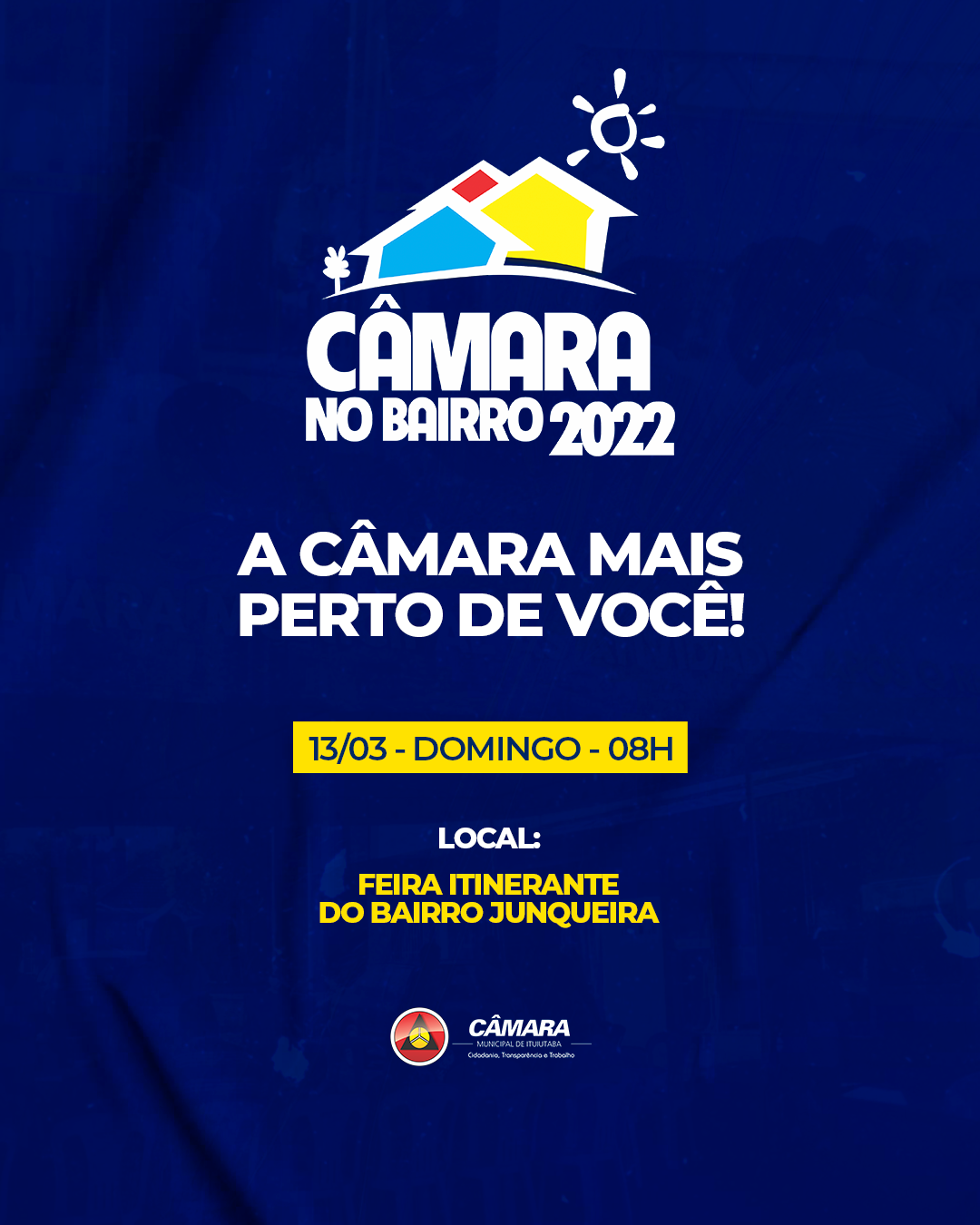2ª Câmara no Bairro - A Câmara mais perto de você! 