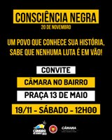 📍 Câmara no Bairro - Consciência Negra 