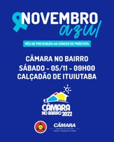 📍 Câmara no Bairro - Novembro Azul