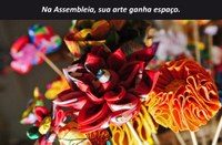 A Assembléia Legislativa de Minas Lança Edital para Recepcionar Projetos de Artesanatos de Manifetações Culturais Regionais