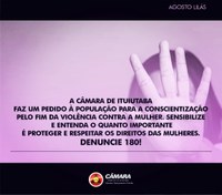 A Câmara Municipal de Ituiutaba apoia a campanha “Agosto Lilás”, que tem a finalidade o combate à violência contra a mulher.