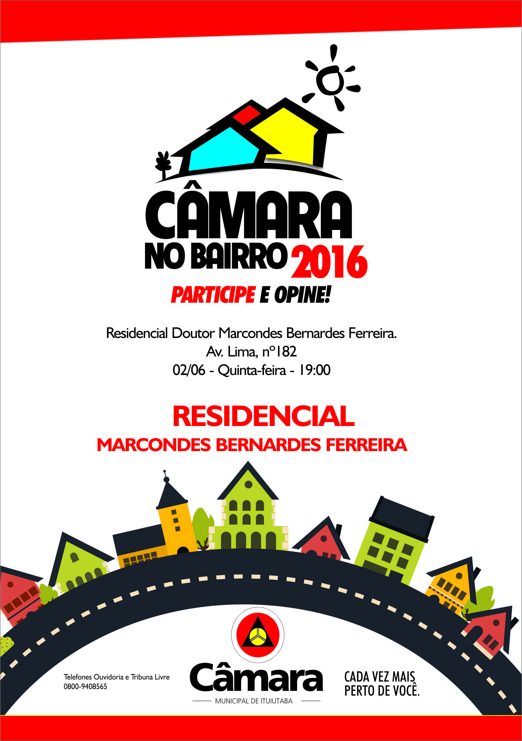 CÂMARA NO BAIRRO 2016 - Residencial Marcondes Bernardes Ferreira
