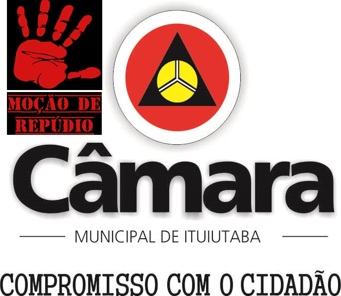 Os Vereadores da Câmara Municipal de Ituiutaba enviam Moção de Repúdio